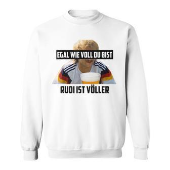 Egal Wieoll Du Bist Rudi Istolller Gray Sweatshirt - Geschenkecke