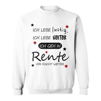 Humour Ich Geh In Rente Sweatshirt - Geschenkecke