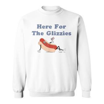 Here For The Glizzies 4Th Of July Hot Dog Humor Sweatshirt - Monsterry AU