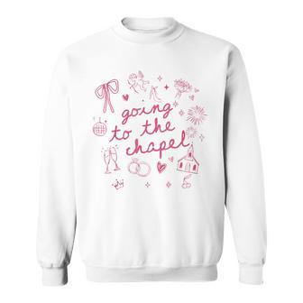 Going To Chapel Bachelorette Just Newly Engaged Sweatshirt - Thegiftio UK