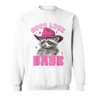 Good Luck Babe Western Pink Cowgirls Raccoon Opossum Meme Sweatshirt - Thegiftio UK