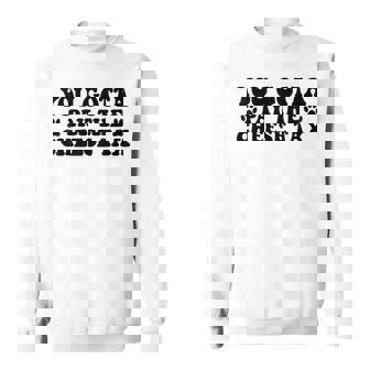 You Gotta Pay The Cheese Tax Pet Dog Cheese Tax Sweatshirt - Monsterry