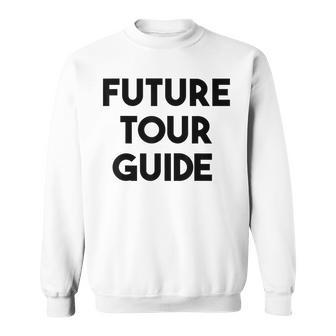 Guide Touristique Drôle Guide Touristique Du Futur Sweater e - Cadeauxyz