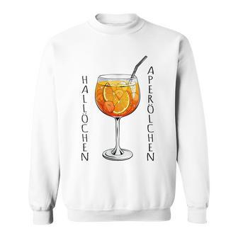 Hallöchen Aperölchen Spritz Fan Aperoliker Sweatshirt - Geschenkecke