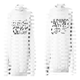 Honeymoon Cruise 2025 Trip Wedding Married Couples Cruising Sweatshirt - Monsterry