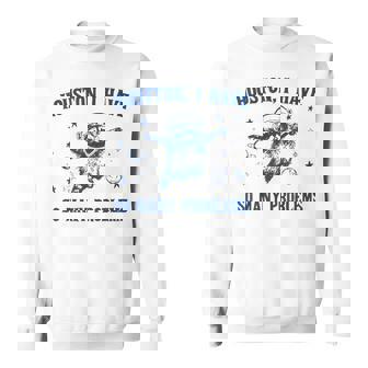 Houston I Have So Many Problems Raccoon In Space Sweatshirt - Thegiftio UK