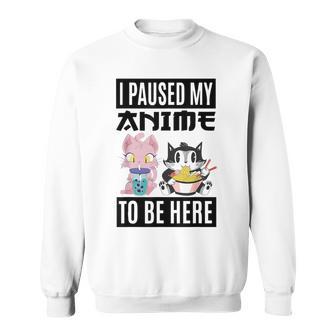 Ich Habe Meinen Anime Pausiert Hier Zu Sein Ramen Kawaii Cat Gray Sweatshirt - Geschenkecke