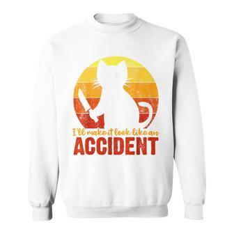 I'll Make It Look Like An Accident Halloween Gory Cat Sweatshirt - Thegiftio UK
