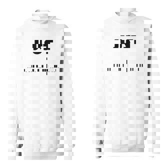 Just Fuck Off Morse Code Sweatshirt - Thegiftio