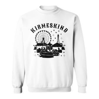 For Kirmeskind Fairolksfest Rummelplatzillage Festival Sweatshirt - Seseable