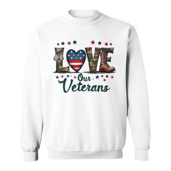 Love Our Veterans Day Proud Military Veteran Day Sweatshirt - Thegiftio UK