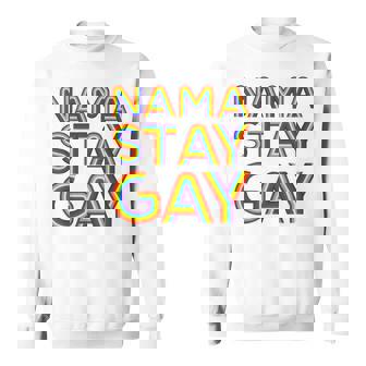 Nama Stay Gay Namaste Gay Pride Parade T Lgbt Sweatshirt - Monsterry