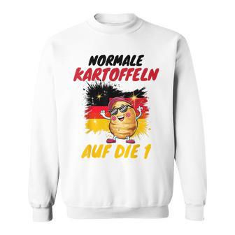 Normale Kartoffeln Auf Die 1 Meme Sweatshirt - Geschenkecke