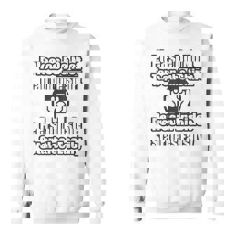 Do Not Tap On Oddball Sweatshirt - Monsterry