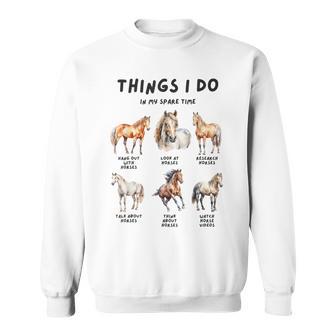 Pferde Dinge Die Ich In Meiner Freizeit Mache Sweatshirt - Geschenkecke