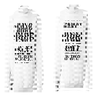 Pharmacists Pharmacist 'Pharmacy Prisoner' Slogan Sweatshirt - Thegiftio UK