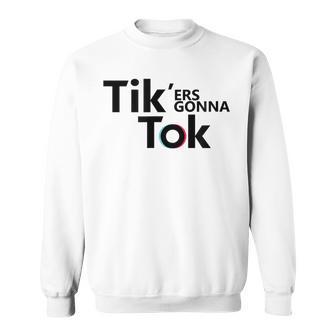 Tik'ers Gonna Tok Gray Sweatshirt - Geschenkecke