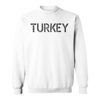 Trendy Turkey National Pride Patriotic TShirt For Men And Wo Sweatshirt - Monsterry