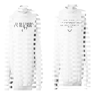 Unity Day Let's Be Better Humans End Bullying Kindness Sweatshirt | Seseable UK