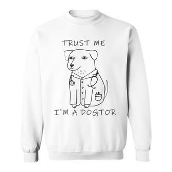 Vertrau Mir Ich Bin Ein Dogtor Sweatshirt - Geschenkecke