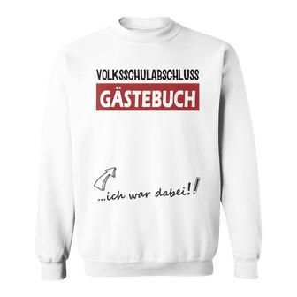 Volksschule Geschafft Popular School Graduation Guest Book 4 Class S Sweatshirt - Seseable