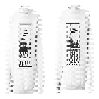 I Want To Believe Ufo Believer Alien Conspiracy Sweatshirt - Thegiftio