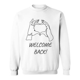 Welcome Back Zur Rückkehr Sweatshirt - Geschenkecke