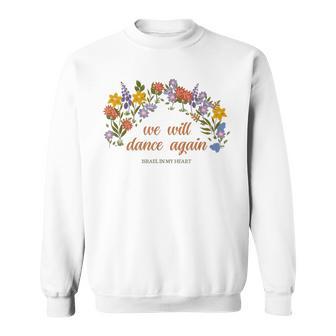 Wir Werden Wieder Tanzen Israel In My Heart Am Yisrael Chai Sweatshirt - Geschenkecke