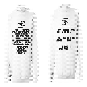 ZZ Plants Are The Best Tank Top Sweatshirt - Monsterry