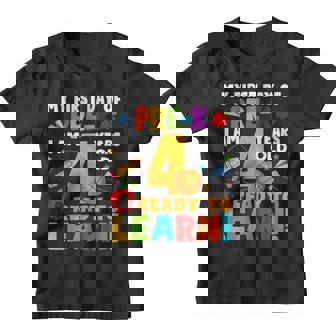 I'm 4 Ready To Learn My First Day Of School Pre-K Toddlers Youth T-shirt - Monsterry