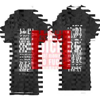 I'm Not Always A Dick Just Kidding Go Fuck Yourself Youth T-shirt - Monsterry