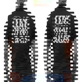 0 Jours Sans Sarcasme Sarcastique Chaque Jour Sarcastique Drôle T-shirt imprimé au dos - Cadeauxyz