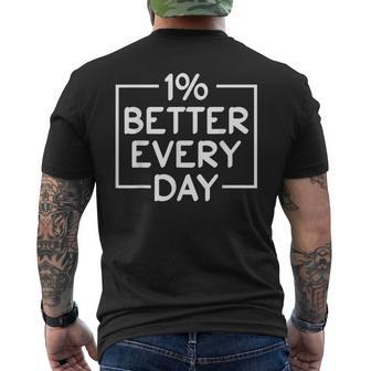 1 Percent Better Everyday Motivational Inspirational Quote Men's T-shirt Back Print - Monsterry
