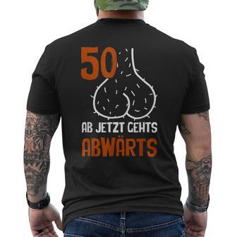 50 Ab Jetzt Gehts Abwärts Birthday T-Shirt mit Rückendruck - Geschenkecke