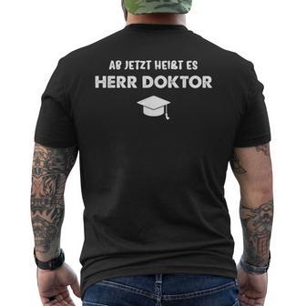 Ab Jetzt Heißt Es Herr Doktor Jumper Doctoratel Promotion T-Shirt mit Rückendruck - Geschenkecke