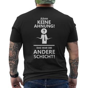 Ahhh Keine Ahnung Das War Die Andere Layer T-Shirt mit Rückendruck - Seseable