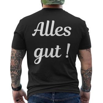 Alles Gut Es Ist Alles Ok Sei Immer Gut Drauf T-Shirt mit Rückendruck - Geschenkecke