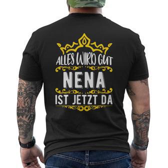 Alles Wird Gut Nena Ist Jetzt Da Alles Wird Gut Alles Wird Gut T-Shirt mit Rückendruck - Geschenkecke