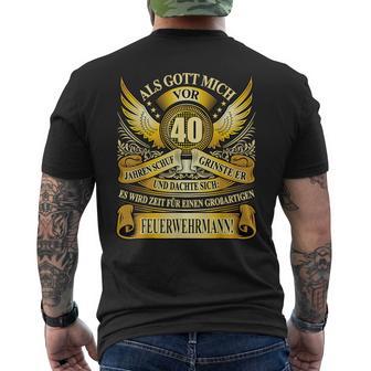 Als Gott 40 Jahre Ago Schuf Feuerwehrmann 40Th Birthday T-Shirt mit Rückendruck - Geschenkecke