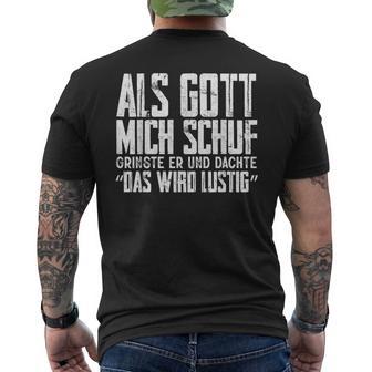 Als Gott Mich Schuf Grinste Sarcasm T-Shirt mit Rückendruck - Geschenkecke