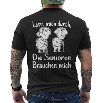 Altenpfleger I Lasst Mich Durch Die Senioren Brauchen Mich T-Shirt mit Rückendruck - Seseable