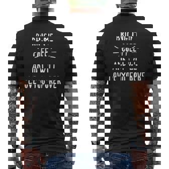Apportez-Moi Du Café Et Jeous Aimerai Pour Toujours T-shirt imprimé au dos - Cadeauxyz