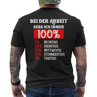 Bei Der Arbeit Gebe Ich Immer 100 T-Shirt mit Rückendruck - Geschenkecke