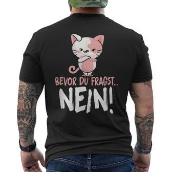 Bevor Du Fragst Nein Cat T-Shirt mit Rückendruck - Geschenkecke