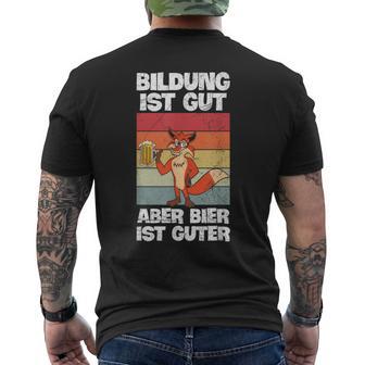 Bildung Ist Gut Aber Bier Ist Guter Biertrinker Fox T-Shirt mit Rückendruck - Geschenkecke