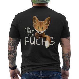 Bin Halt Eben Ein Fuchserwegen Fuchsiges Statement T-Shirt mit Rückendruck - Geschenkecke