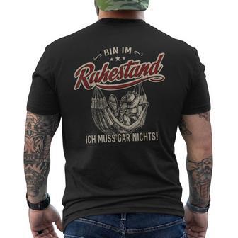 Bin Im Ruhestand Ich Muss Gar Nichts T-Shirt mit Rückendruck - Geschenkecke