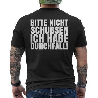 Bitte Nicht Schubsen Ich Habe Diarrhoea T-Shirt mit Rückendruck - Geschenkecke