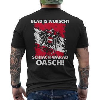 Blad Is Wurschen Schiach Warad Oasch Austria Slogan T-Shirt mit Rückendruck - Geschenkecke