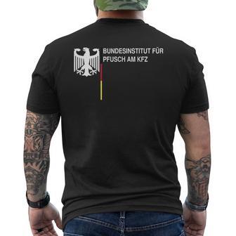 Bundesinstitut Für Pfusch Am Kfz T-Shirt mit Rückendruck - Geschenkecke